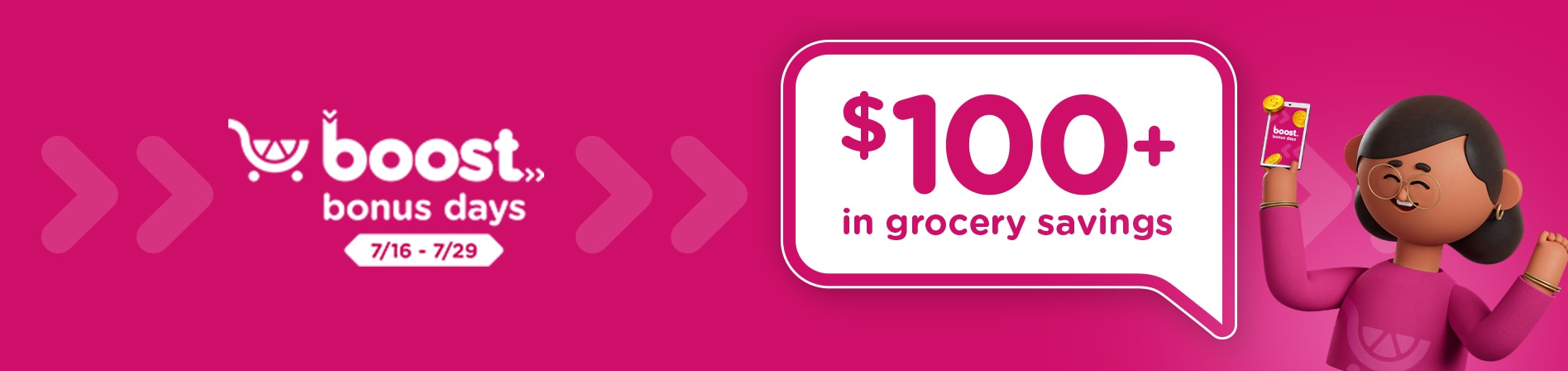 Pink Boost Bonus Days logo with $100 in grocery savings and a woman celebrating.