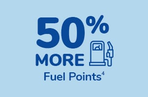 50% More Fuel Points 50% More Fuel Points