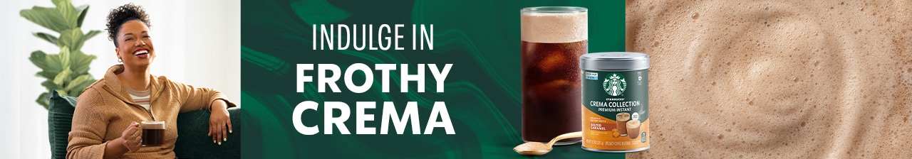  Indulge in Frothy Crema