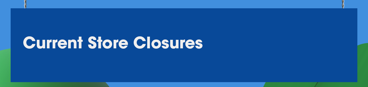 Store Closures