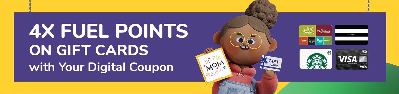 Download coupon for 4X Fuel Points on Gift Cards!