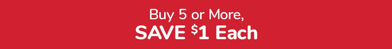 Buy 5, Save $1 Buy 5, Save $1